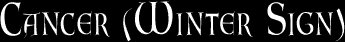 Cancer (Winter Sign)