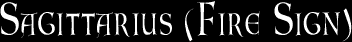 Sagittarius (Fire Sign)